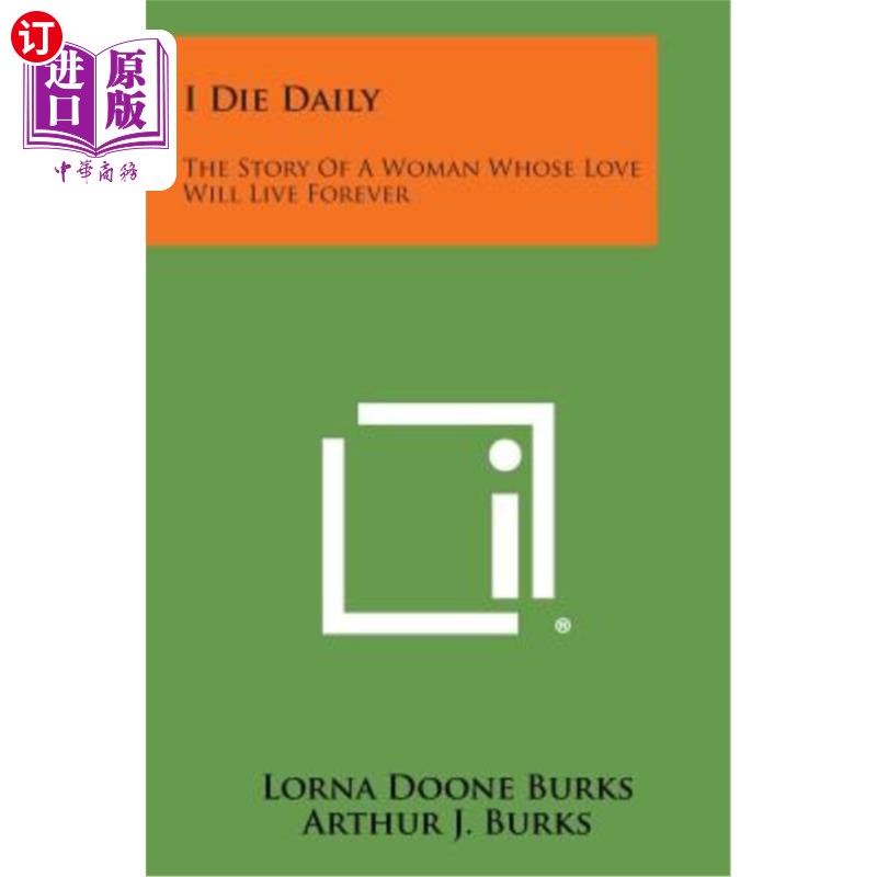 海外直订I Die Daily: The Story of a Woman Whose Love Will Live Forever我每天死去：一个女人的故事，她的爱将永远存在