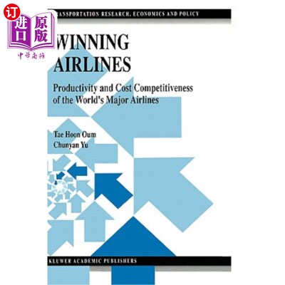 海外直订Winning Airlines: Productivity and Cost Competitiveness of the World's Major Air 赢家航空公司：世界主要航空