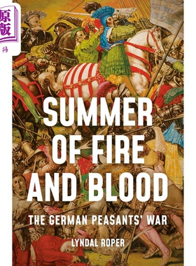 预售 火与血之夏 德国16世纪农民战争 英文原版 Summer of Fire and Blood The German Peasants War Lyndal Roper【中商原版】