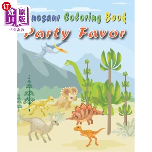 海外直订Dinosaur Coloring Book Party Favor: 50 Crazy and Cool Dinosaurs to Color by Kids 恐龙涂色书派对喜欢:50个疯