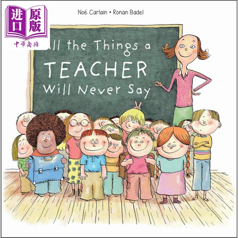 老师不会说的事 All the Things a Teacher Will Never Say英文原版 儿童绘本 搞笑趣味图画书 精装绘本 进口童书【中商原版】