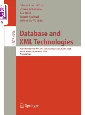 海外直订Database and XML Technologies: 4th International XML Database Symposium, Xsym 20 数据库与XML技术:第四届国际