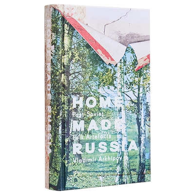 Home Made Russia : Post Soviet Folk Artefacts 进口艺术 俄罗斯自制：后苏联民间手工艺品【中商原版】