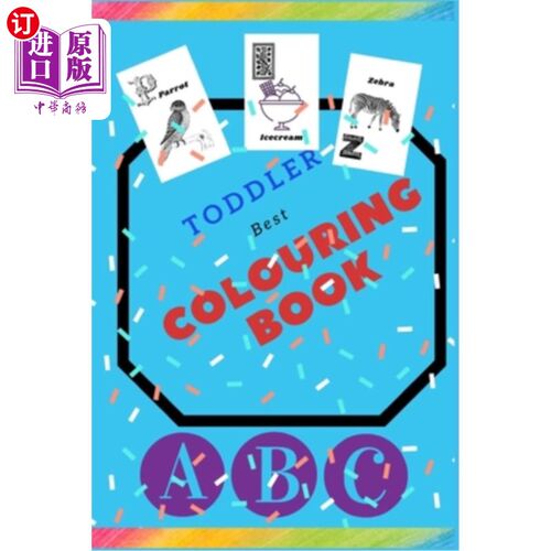 海外直订Toddler best colouring book: Fun with alphabet, pictures, shapes - baby activity 幼儿最佳配色书：字母表、图