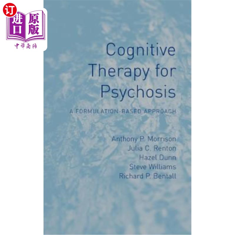 海外直订Cognitive Therapy for Psychosis: A Formulation-Based Approach 精神病的认知治疗:基于公式的方法