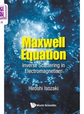 海外直订Maxwell Equation: Inverse Scattering In Electrom... 麦克斯韦方程:电磁学中的逆散射