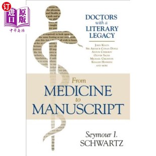 Legacy with Medicine 海外直订医药图书From 医生 Doctors Manuscript 拥有文学遗产 从医学到手稿 Literary