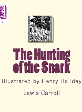 海外直订The Hunting of the Snark: Illustrated by Henry Holiday 捕猎陷阱：以亨利·霍利德为例