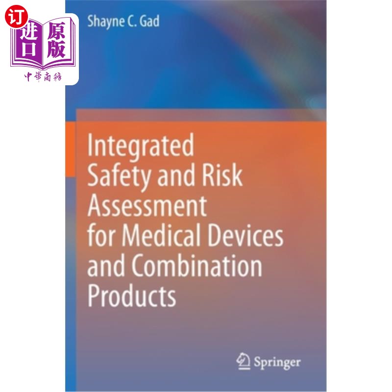 海外直订医药图书Integrated Safety and Risk Assessment for Medical Devices and Combination Produc 医疗器械和组合产品
