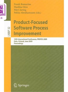 海外直订Product-Focused Software Process Improvement: 10th International Conference, PRO 以产品为中心的软件过程改进