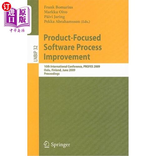 海外直订Product-Focused Software Process Improvement: 10th International Conference, PRO 以产品为中心的软件过程改进