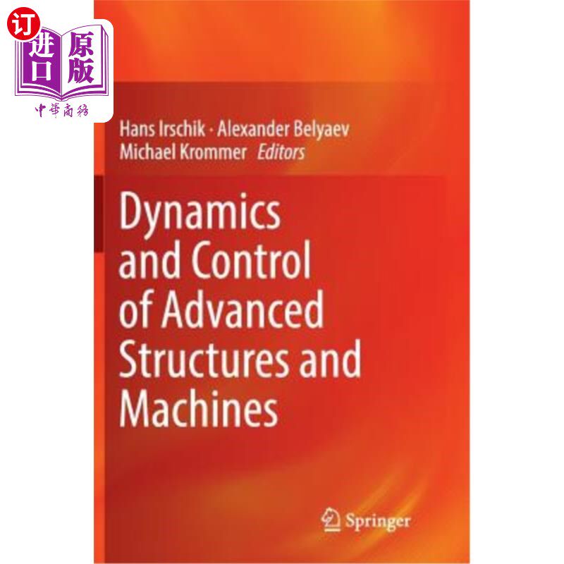 海外直订Dynamics and Control of Advanced Structures and Machines 先进结构与机械的动力学与控制“，