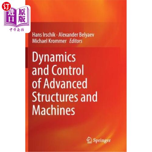 海外直订Dynamics and Control of Advanced Structures and Machines 先进结构与机械的动力学与控制“，
