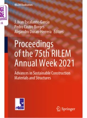 海外直订Proceedings of the 75th Rilem Annual Week 2021: Advances in Sustainable Construc 第75届Rilem年