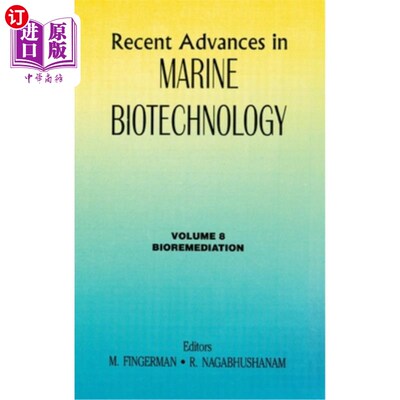 海外直订Recent Advances in Marine Biotechnology, Vol. 8: Bioremediation