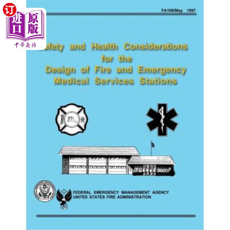 海外直订Safety and Health Considerations for the Design of Fire and Emergency Medical Se 消防和紧急医疗服务站设计的