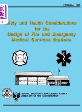 海外直订Safety and Health Considerations for the Design of Fire and Emergency Medical Se 消防和紧急医疗服务站设计的