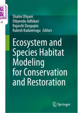 海外直订Ecosystem and Species Habitat Modeling for Conservation and Restoration 生态系统和物种栖息地模型的保护与恢