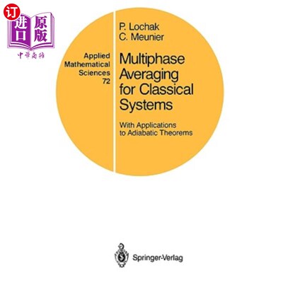 海外直订Multiphase Averaging for Classical Systems: With Applications to Adiabatic Theor 经典系统的多相平均:应用于