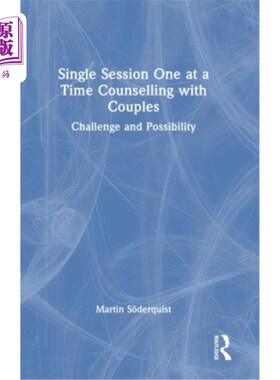 海外直订医药图书Single Session One at a Time Counselling with Couples: Challenge and Possibility 一对一的夫妻咨询: