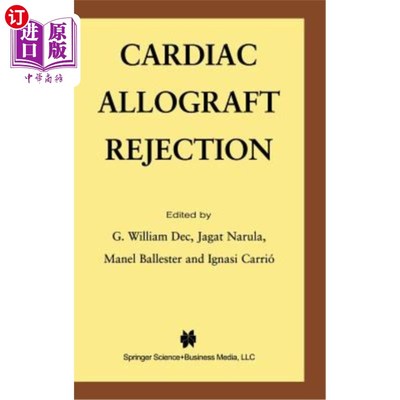 海外直订医药图书Cardiac Allograft Rejection 心脏移植排斥反应