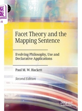 海外直订Facet Theory and the Mapping Sentence: Evolving Philosophy, Use and Declarative  面面理论与映射句:演化的哲
