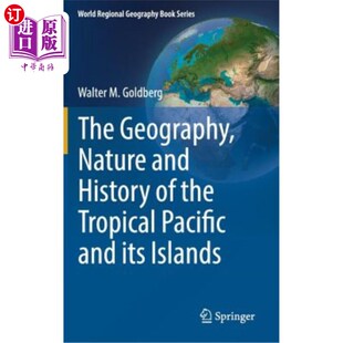 and 海外直订The 地理 热带太平洋及其岛屿 Geography Its Tropical History the Pacific Islands 自然和 Nature