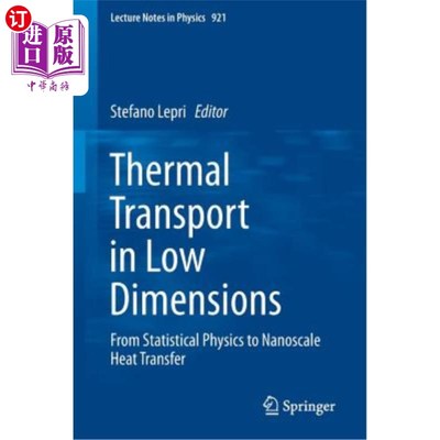 海外直订Thermal Transport in Low Dimensions: From Statistical Physics to Nanoscale Heat  低维热传输：从统计物理到纳