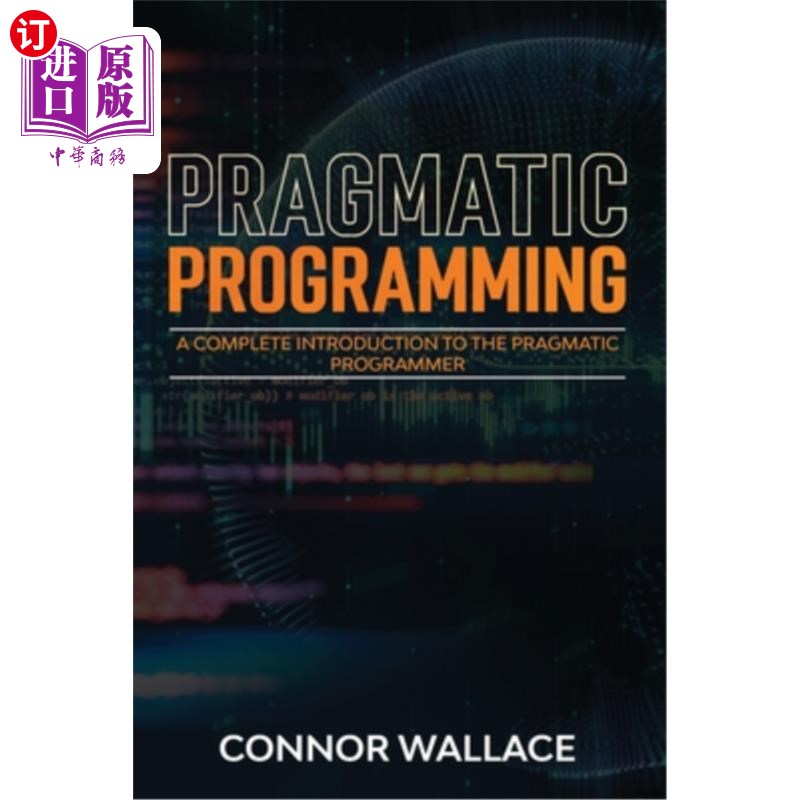 海外直订Pragmatic Programming: A Complete Introduction to the Pragmatic Programmer 实用程序设计:实用程序设计的完整