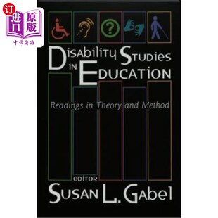 Readings Theory 教育中 海外直订Disability and Studies Education Method 残疾研究;理论与方法阅读