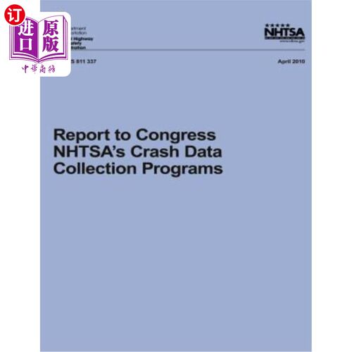 海外直订Report to Congress: NHTSA's Crash Data Collection Programs 国会报告：NHTSA的碰撞数据收集计划