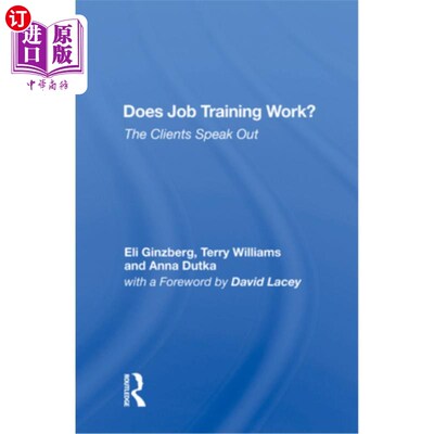 海外直订Does Job Training Work?: The Clients Speak Out 职业培训有用吗?:客户说话