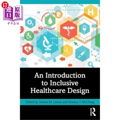 海外直订An Introduction to Inclusive Healthcare Design 包容性医疗保健设计导论