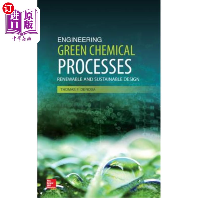 海外直订Engineering Green Chemical Processes: Renewable and Sustainable Design 工程绿色化工过程:可再生和可持续设计