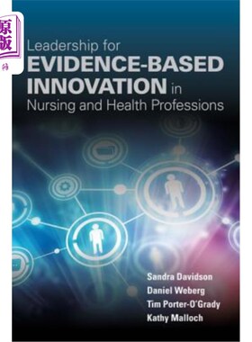 海外直订医药图书Leadership for Evidence-Based Innovation in Nursing and Health Professions 领导护理和卫生专业循证创
