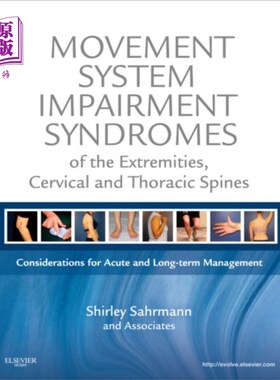海外直订医药图书Movement System Impairment Syndromes of the Extr... 四肢、颈椎和胸椎的运动系统损伤综合征