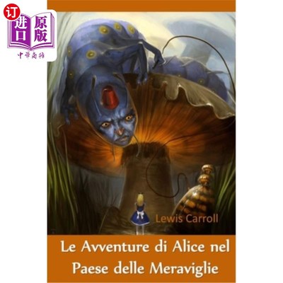 海外直订意大利语 Le Avventure di Alice nel Paese delle Meraviglie: Alice's Adventures in Wonderla 《爱丽丝梦游仙境