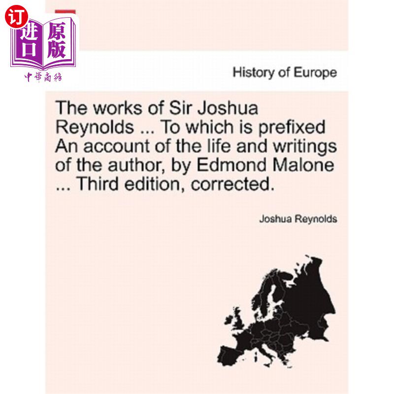 海外直订The Works of Sir Joshua Reynolds ... to Which Is Prefixed an Account of the Life 约书亚·雷诺兹爵士的作品…