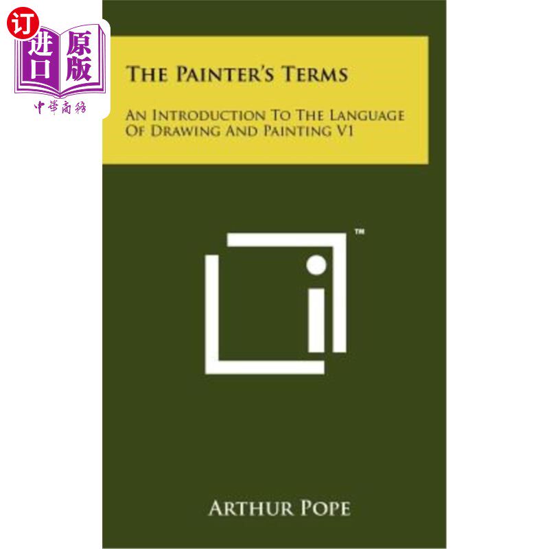 海外直订The Painter's Terms: An Introduction to the Language of Drawing and Painting V1 画家术语:绘画语言入门V1