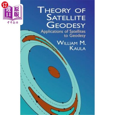 海外直订Theory of Satellite Geodesy: Applications of Satellites to Geodesy 卫星大地测量理论：卫星在大地测量中的应用