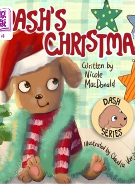 海外直订Dash's Christmas: A Dog's Tale About the Magic of Christmas 达什的圣诞节：关于圣诞节魔力的狗狗故事