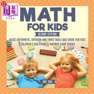 海外直订Math for Kids Second Edition Basic Arithmetic, Division and Times Table Quiz Boo 儿童数学第二版儿童问答游戏