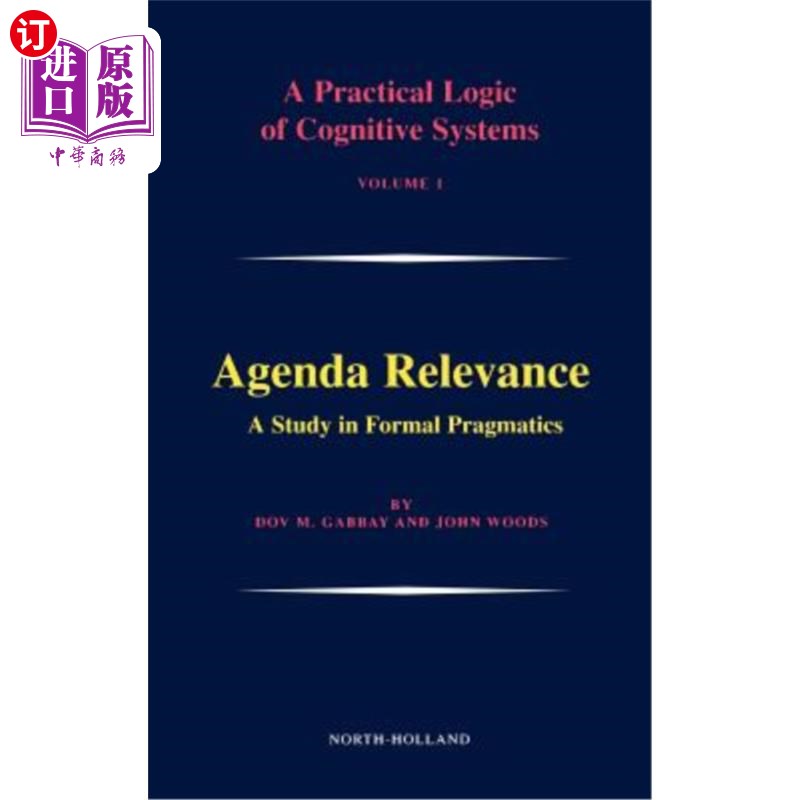 海外直订Agenda Relevance: A Study in Formal Pragmatics: Volume 1 议程相关性:正式语用学研究:第一卷