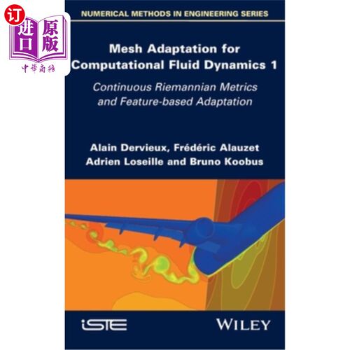 海外直订Mesh Adaptation for Computational Fluid Dynamics, Volume 1: Continuous Riemannia 计算流体动力学的网格适应，