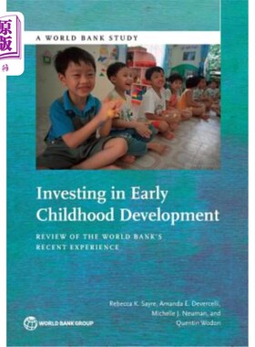 海外直订Investing in Early Childhood Development: Review of the World Bank's Recent Expe 投资幼儿发展：世界银行近期