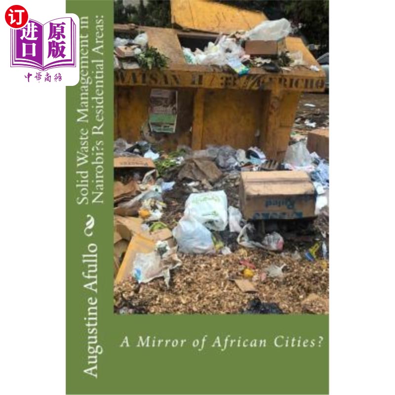 海外直订Solid Waste Management in Nairobi's Residential Areas: A Mirror of African Citie 内罗毕的固体废物管理？居住