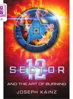 海外直订Sector 12 and the Art of Burning 第12部分与燃烧艺术