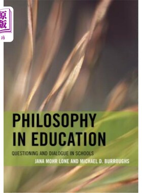 海外直订Philosophy in Education: Questioning and Dialogue in Schools 《教育哲学:学校中的质疑与对话