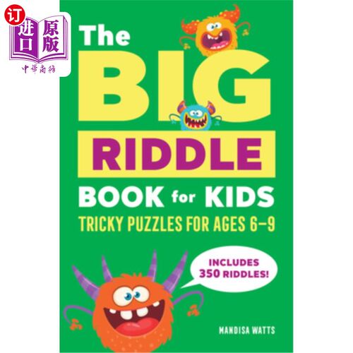 海外直订The Big Riddle Book for Kids: Tricky Puzzles for Ages 6-9 儿童大谜语书:6-9岁的棘手谜题