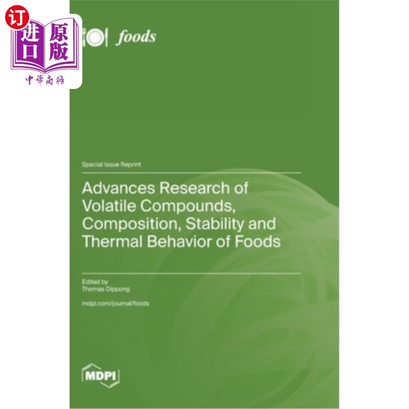 海外直订Advances Research of Volatile Compounds, Composition, Stability and Thermal Beha 食品挥发性化合物、组成、稳